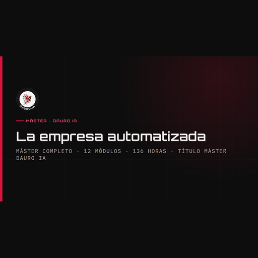 Máster La empresa automatizada · Dauro IA