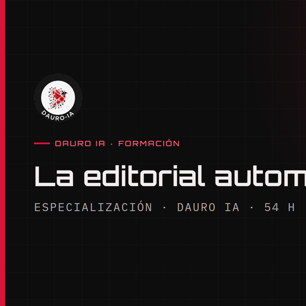 Especialización «La editorial automatizada» · Dauro IA